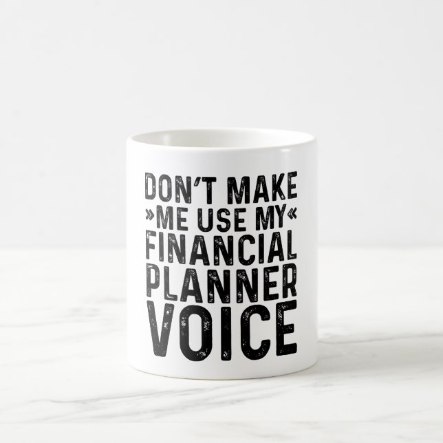 Mug Ne me forcez pas à utiliser ma voix de planificate (Centre)
