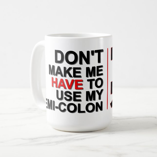 Mug Ne me forcez pas à utiliser mon point-virgule – Mu (Devant gauche)