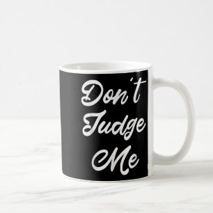 Mug Ne Me Juges Pas Cadeau De Citation D'Avocat