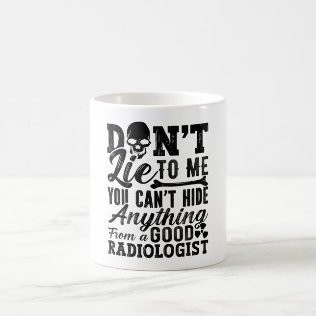 Mug Ne me mentez pas Technologue Xray Radiology Tech (Centre)