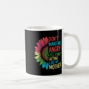Mug Ne me mettez pas en colère ou commencez à agir com