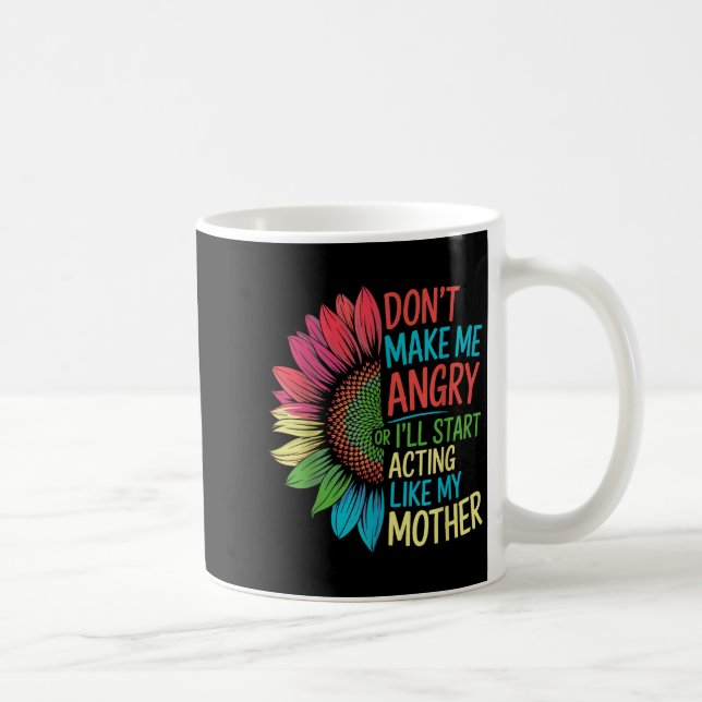 Mug Ne me mettez pas en colère ou commencez à agir com (Droite)