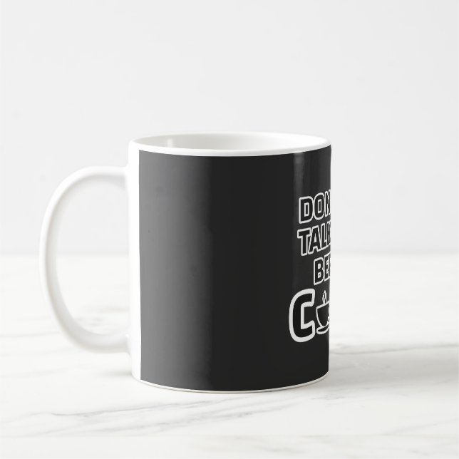 Mug Ne me parle pas avant le café – Drôle de matinée (Gauche)