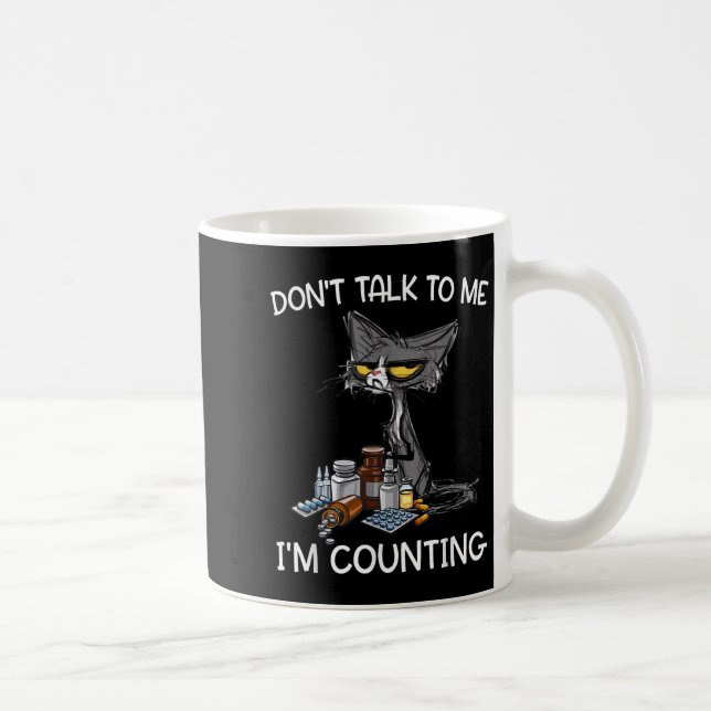Mug Ne me parle pas Je compte la drôle de pharmacie de (Droite)