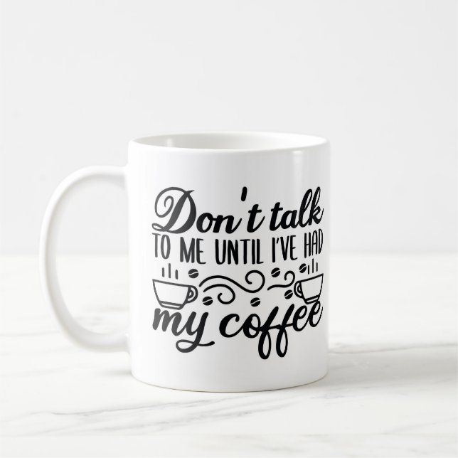 Mug Ne me parle pas tant que je n'ai pas bu mon café (Gauche)