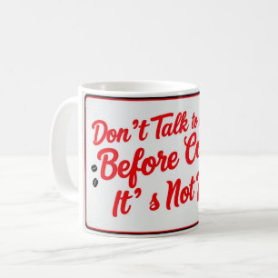 Mug Ne me parlez pas avant le café, ce n'est pas joli.