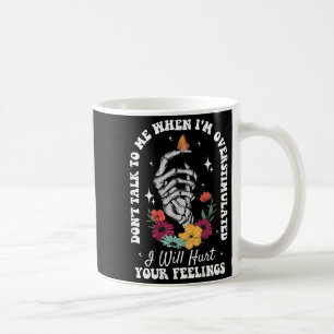 Mug Ne me parlez pas quand je suis trop stimulé, faite