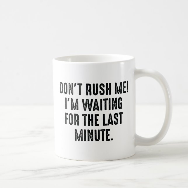 Mug Ne me pressez pas (Droite)