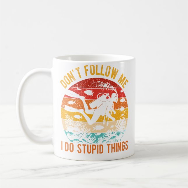 Mug Ne Me Suivez Pas Je Fais Des Choses Idiotes Plongé (Gauche)