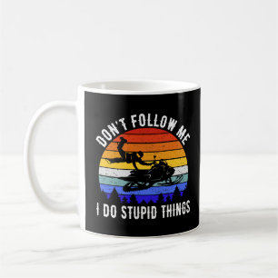 Mug Ne me suivez pas Je fais des choses stupides - Mot
