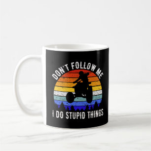 Mug Ne me suivez pas Je fais des choses stupides - Qua