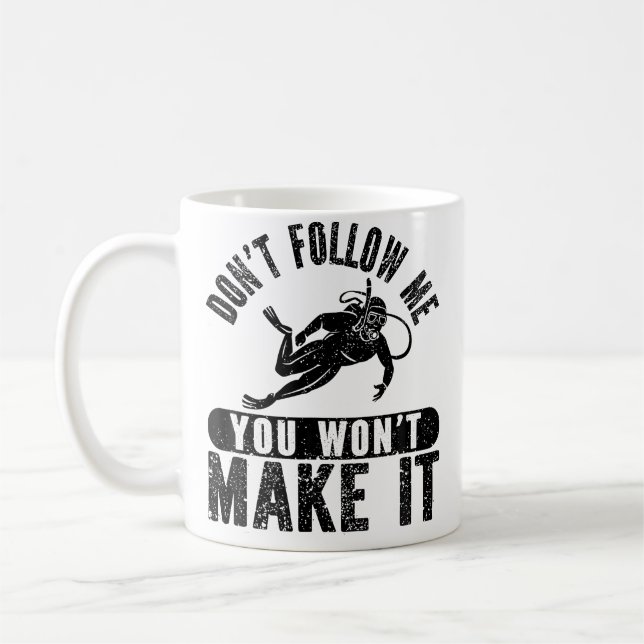 Mug Ne Me Suivez Pas Vous Ne Réussirez Pas Plongée Drô (Gauche)