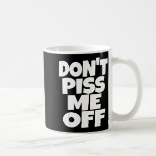 Mug Ne m'énervez pas T-s drôle de dicton sarcasme nove