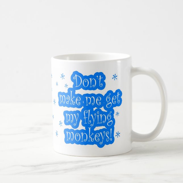 Mug Ne m'incitez pas à obtenir à mes singes de vol la (Droite)