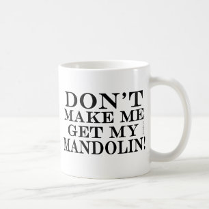 Mug Ne m'incitez pas à obtenir ma mandoline
