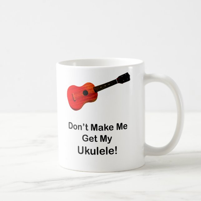 Mug Ne m'incitez pas à obtenir mon ukulélé (Droite)