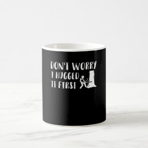 Mug Ne m'inquiétez pas l'a étreint le premier