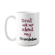 Ne m'interrogez pas au sujet de ma dissertation