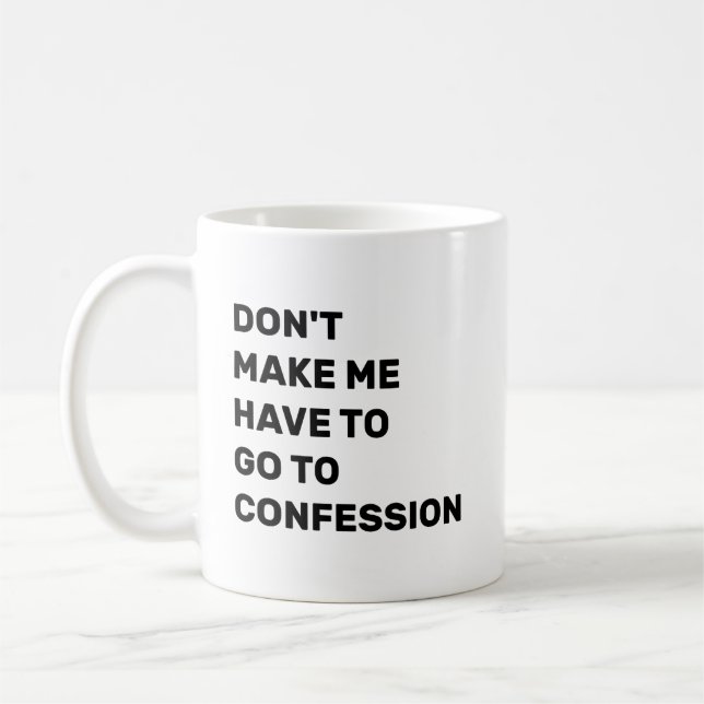 Mug Ne m'oblige pas à aller me confesser (Gauche)