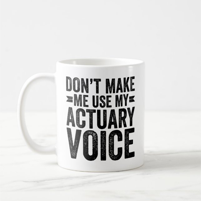 Mug Ne m'oblige pas à utiliser ma voix actuaire (Gauche)