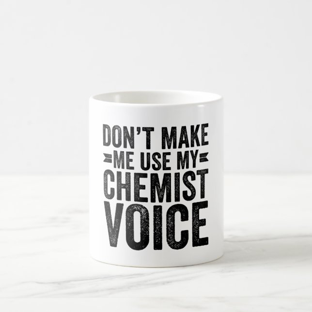 Mug Ne m'oblige pas à utiliser ma voix de chimiste (Centre)