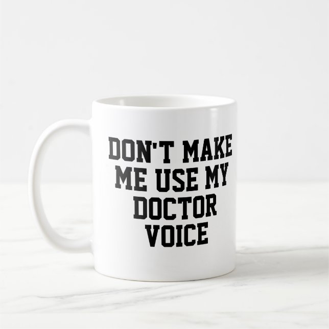 Mug Ne m'oblige pas à utiliser ma voix de docteur | Dr (Gauche)