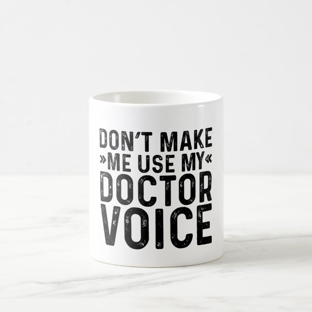 Mug Ne m'oblige pas à utiliser ma voix de médecin (Centre)
