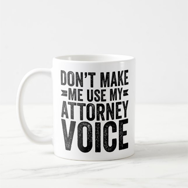 Mug Ne m'oblige pas à utiliser ma voix de procureur (Gauche)