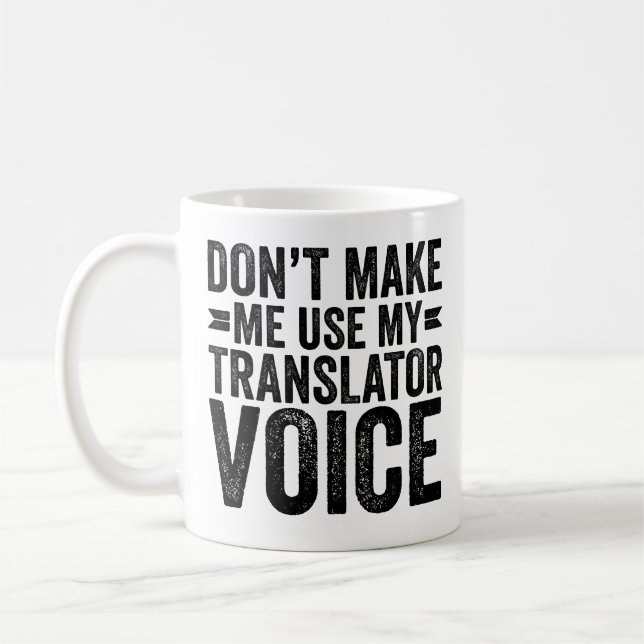 Mug Ne m'oblige pas à utiliser ma voix de traducteur (Gauche)