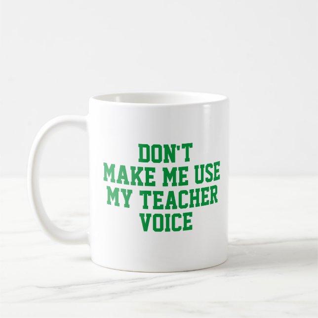 Mug Ne m'oblige pas à utiliser ma voix d'enseignant (Gauche)