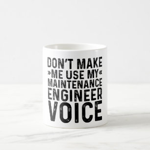 Mug Ne m'oblige pas à utiliser ma voix d'ingénieur de 