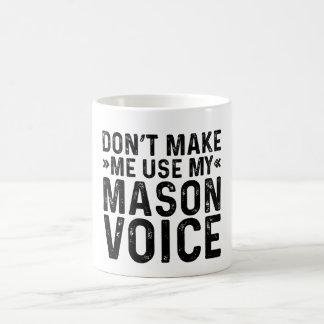 Mug Ne m'oblige pas à utiliser ma voix Mason