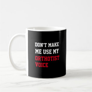 Mug Ne m'oblige pas à utiliser ma voix orthotiste
