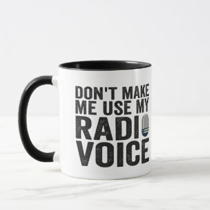 Mug Ne m'oblige pas à utiliser mon cadeau Radio Voice 