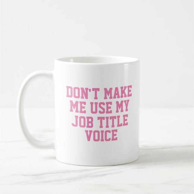Mug Ne m'oblige pas à utiliser mon - Titre du travail  (Gauche)