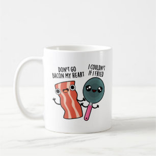 Mug Ne pars pas Bacon Mon Coeur Drôle Cuisine jeu