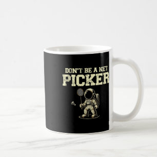 Mug Ne Pas Être Un Net Picker Badminton Player Navette