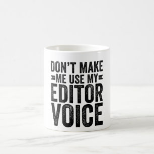 Mug Ne pas me forcer à utiliser ma voix de rédacteur