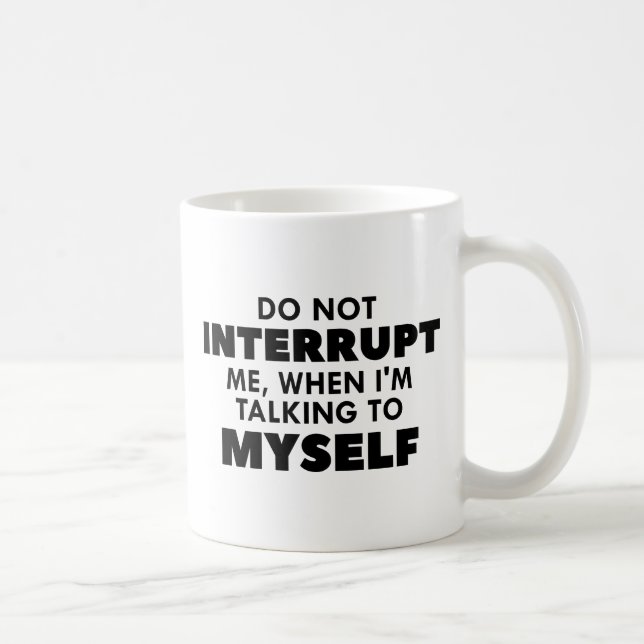 Mug Ne pas m'interrompre (Droite)