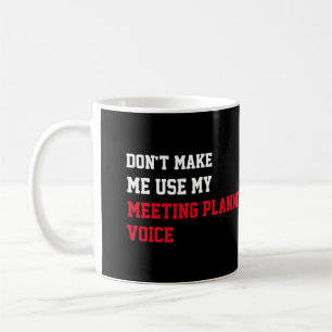 Mug Ne pas m'obliger à utiliser ma voix du planificate