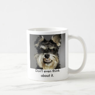 Mug Ne pensez pas même cela