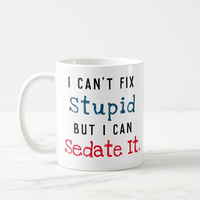 Mug Ne peut pas fixer stupide peut lui donner des (Gauche)