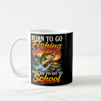 Mug Né pour aller à la pêche Forcé d'aller à l'école B