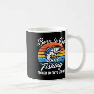 Mug Né pour aller pêcher à l'école forcée drôle de gar