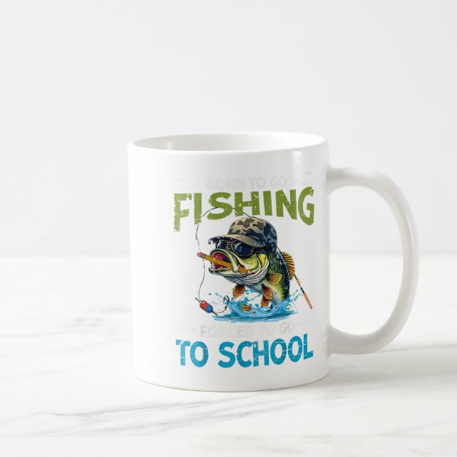 Mug Né Pour Aller Pêcher Obligé D'Aller À L'Enseignant (Droite)