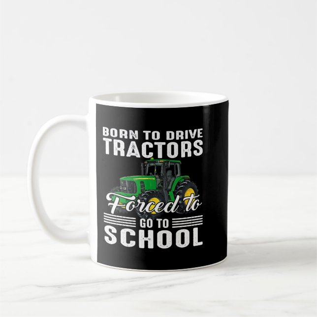 Mug Né Pour Conduire Des Tracteurs Obligés D'Aller À L (Gauche)