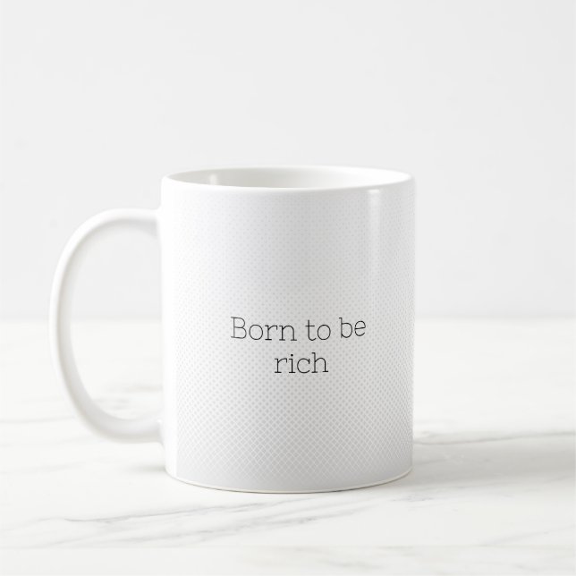 Mug Né pour être riche (Gauche)