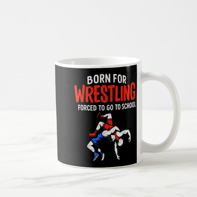 Mug Né pour la lutte scolaire forcée Funny Wrestler Te (Droite)