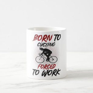 Mug Né Pour Le Cyclisme Dit Amusant