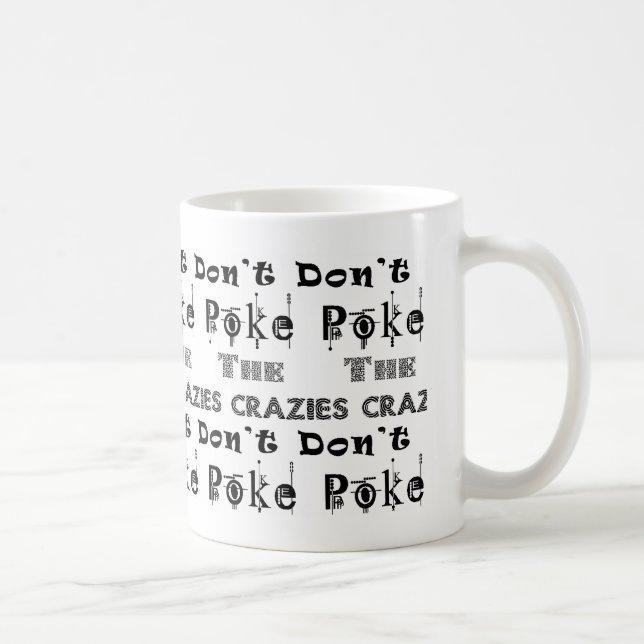 Mug Ne poussez pas le Crazies : Plaine (Droite)